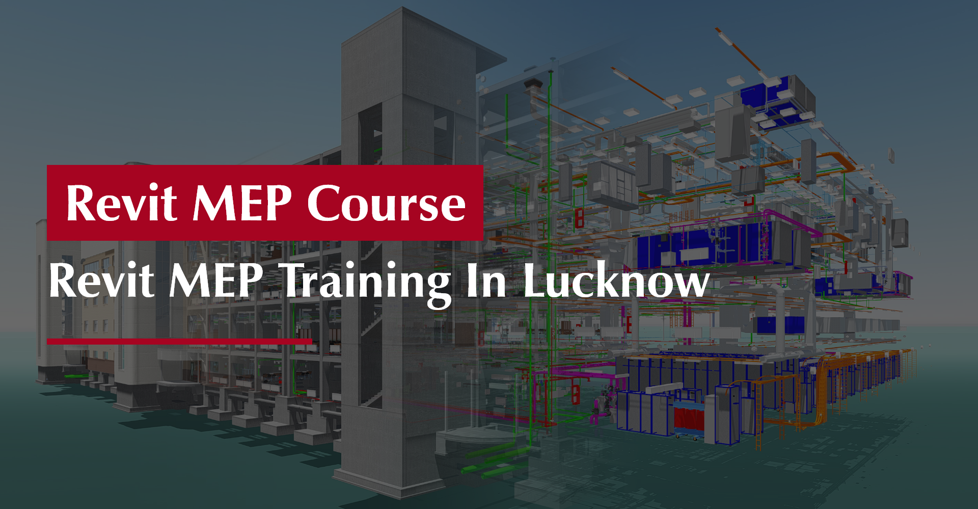 Revit MEP Course | Revit MEP Training in Lucknow