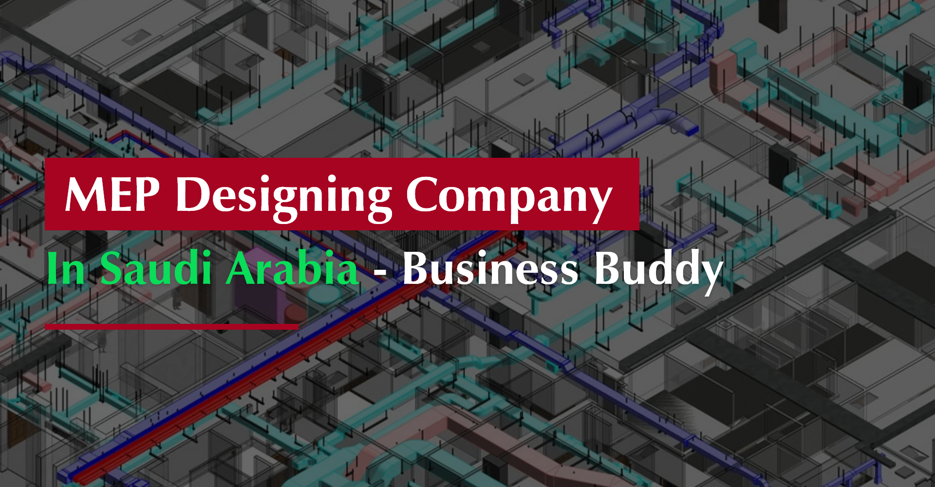 MEP Designing Company in Saudi Arabia – Business Buddy Solutions