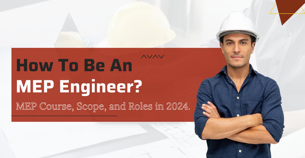 How To Be An MEP Engineer? MEP Course, Scope, and Roles in 2024
