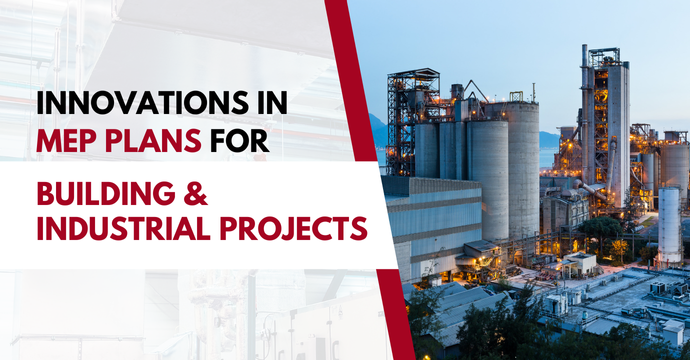 Innovations in MEP Plans for Building and Industrial Projects